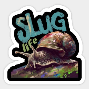 slug life Sticker